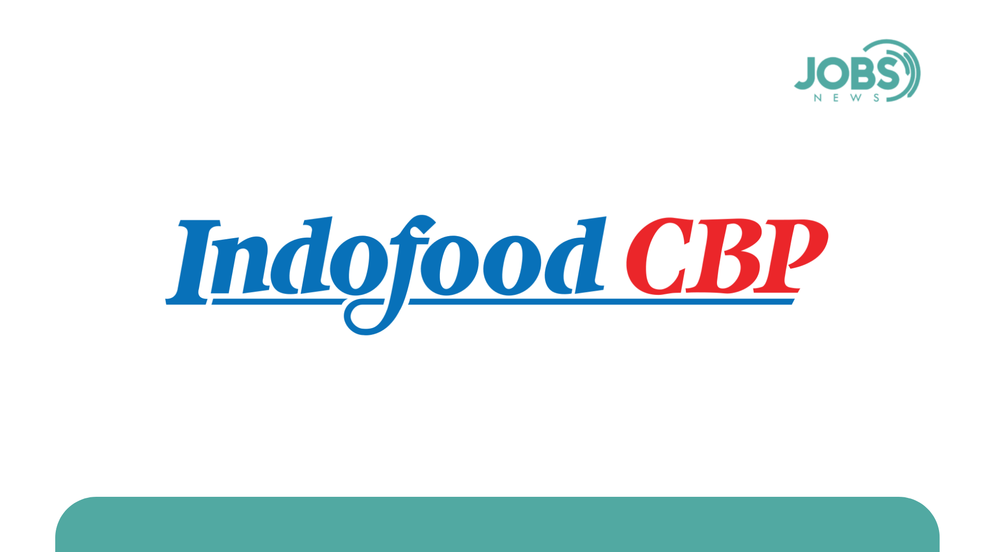 Lowongan Kerja PT Indofood CBP Sukses Makmur Tbk (Noodle Division)