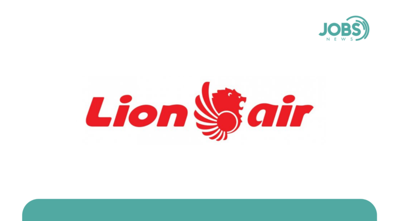 Lowongan Kerja PT Lion Air Group | Juli 2021