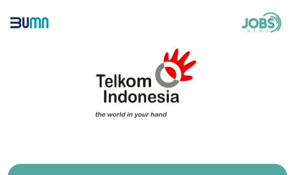 Lowongan Kerja BUMN PT Telkom Indonesia (Persero) Tbk