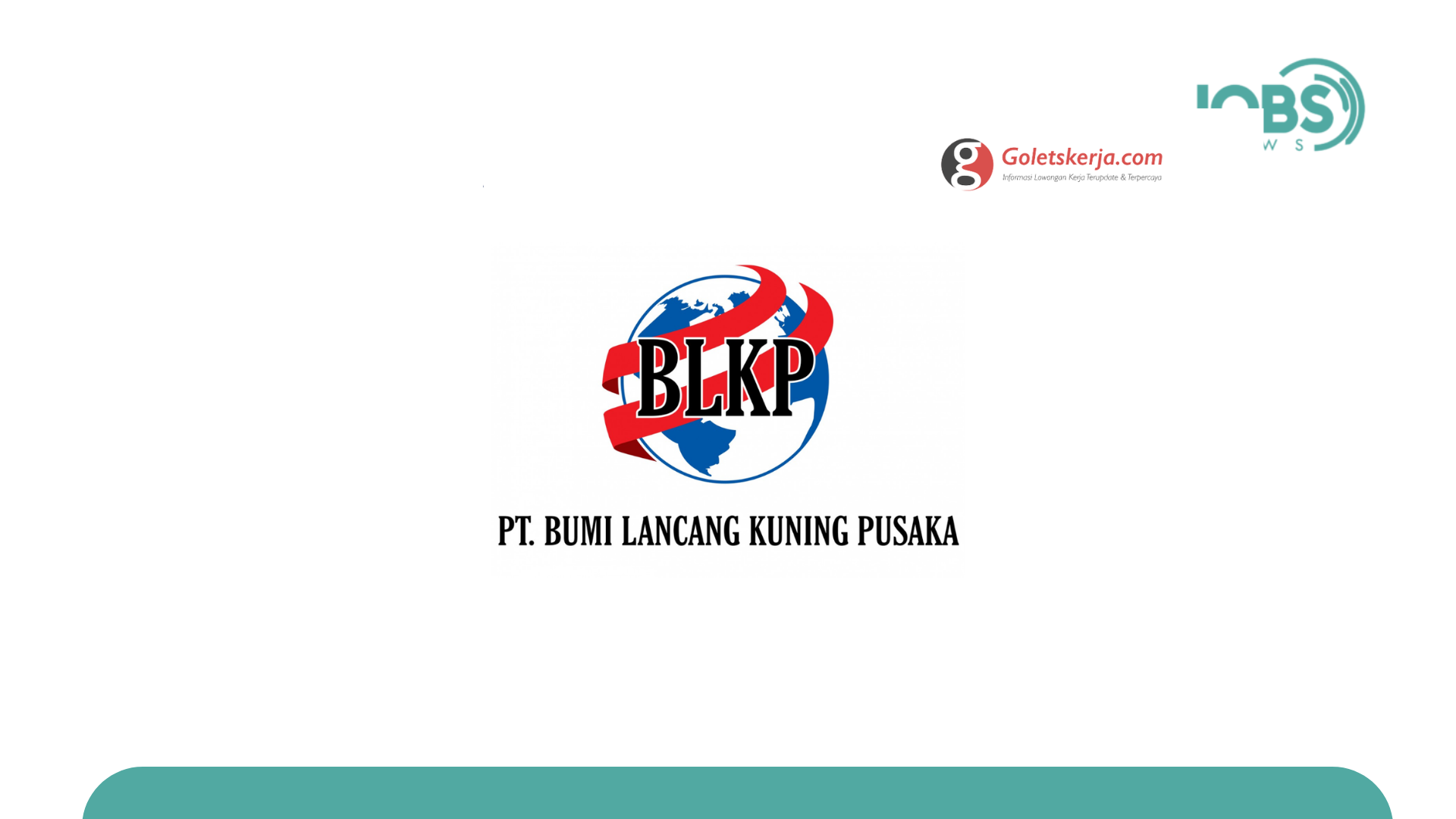 Lowongan Kerja PT Bumi Lancang Kuning Pusaka (BLKP)