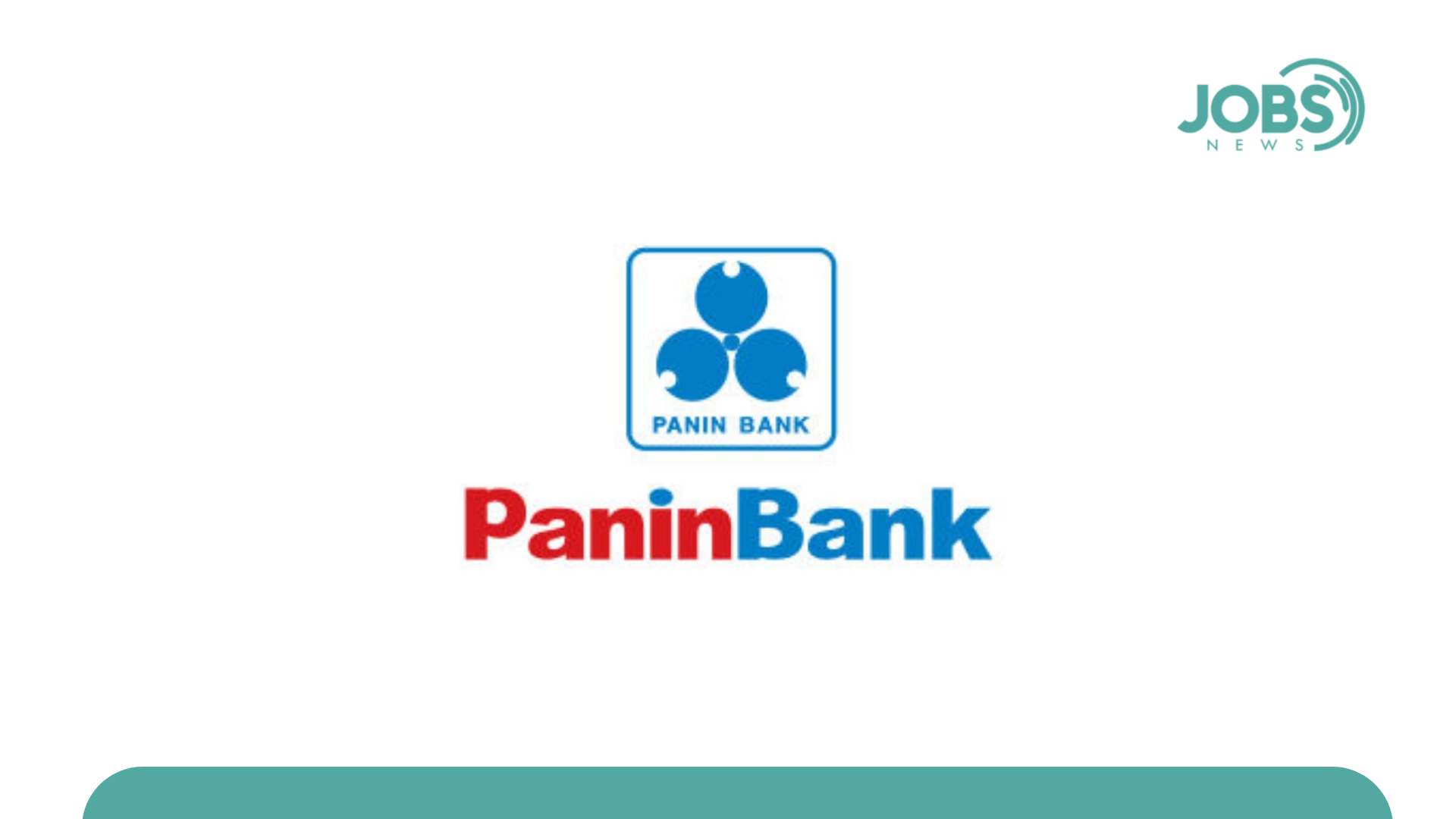 Lowongan Kerja PT Bank Panin Indonesia Tbk