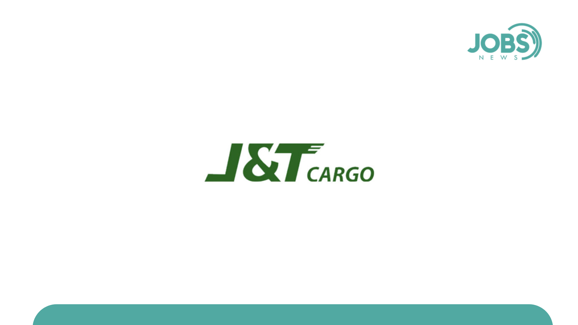 Lowongan Kerja PT Global Jet Cargo (J&T Cargo)