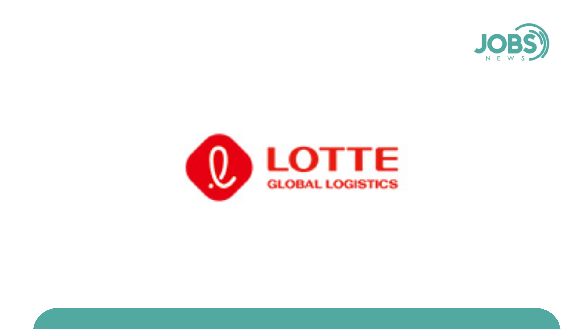 Lowongan Kerja PT LOTTE Global Logistics Indonesia