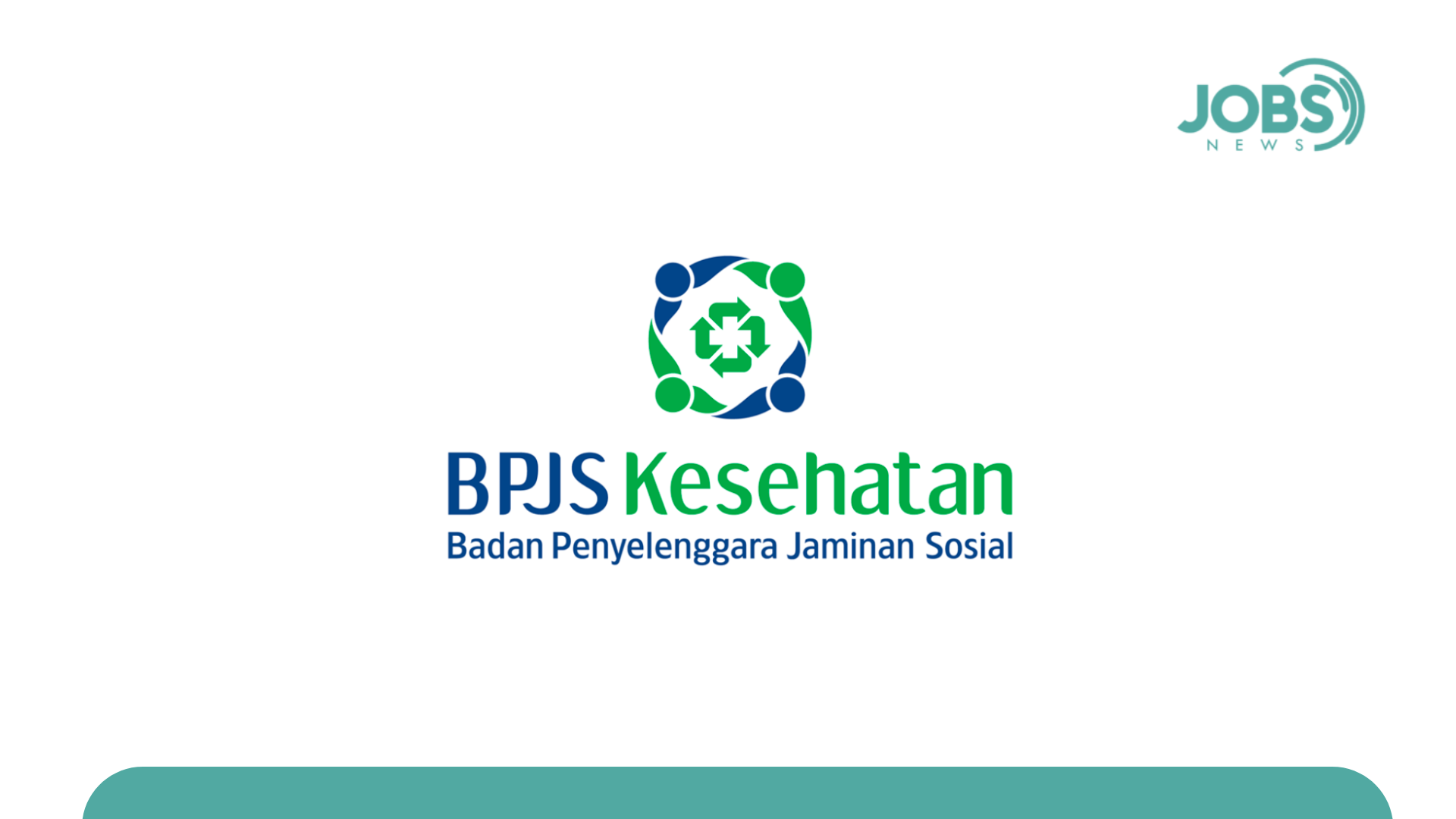 BPJS Kesehatan 22 Posisi Lowongan Kerja - Jobsnews.id