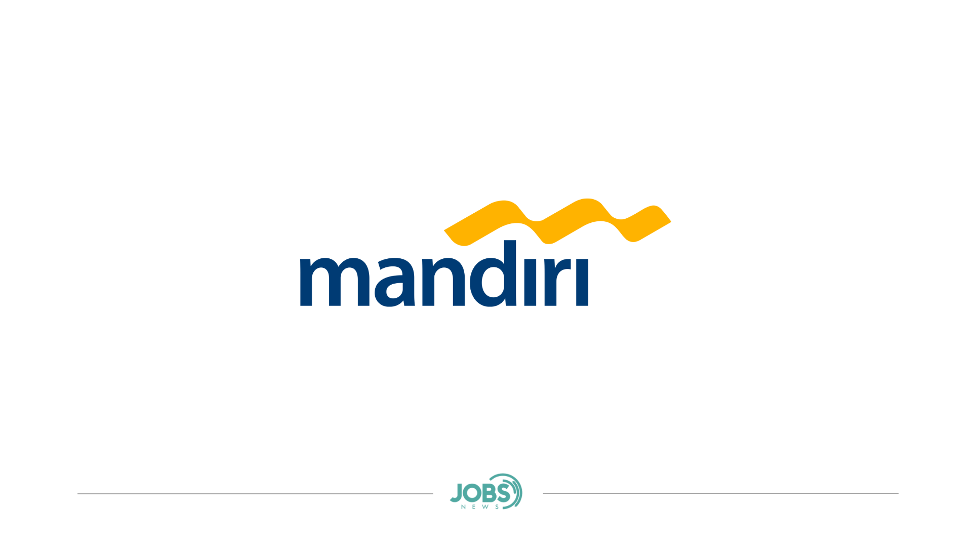 PT Bank Mandiri (Persero) Tbk - Jobsnews.id