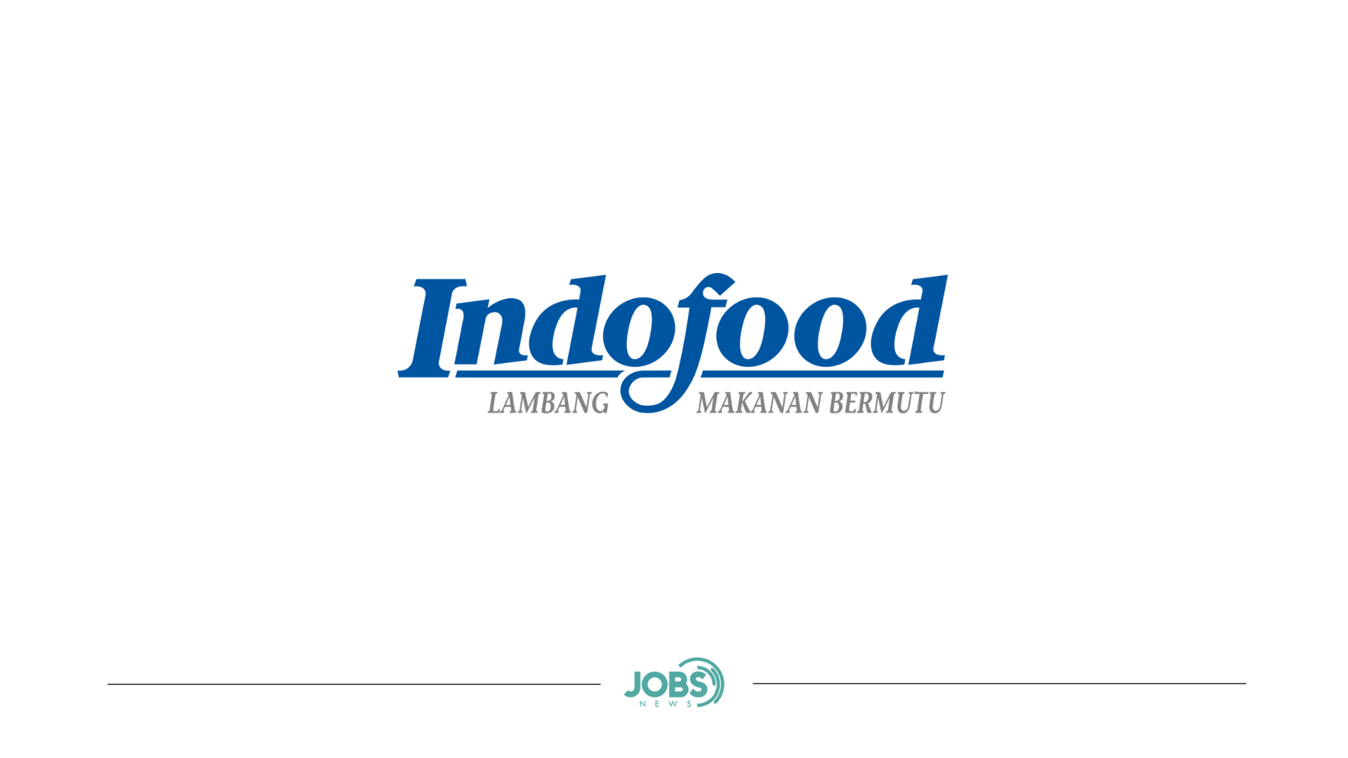 PT Indofood Sukses Makmur Tbk. - Jobsnews.id