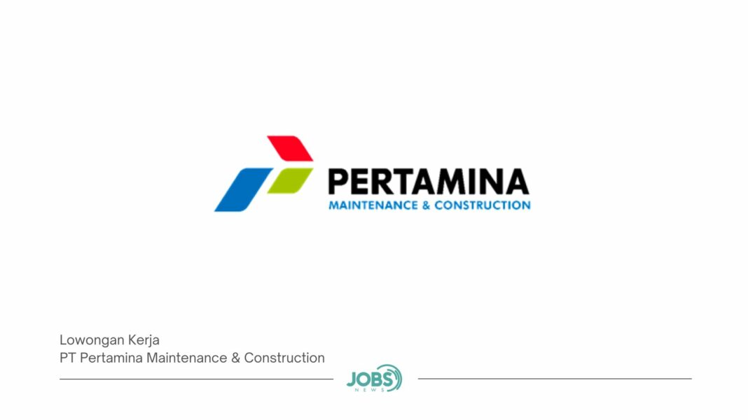 PT Pertamina Maintenance & Construction
