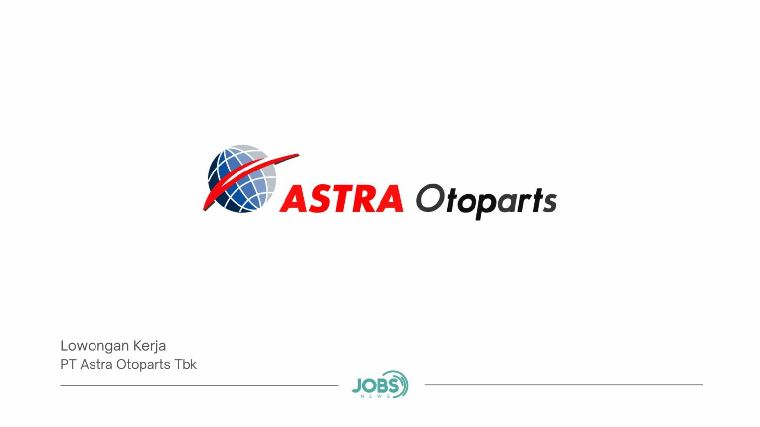 PT Astra Otoparts Tbk - jobsnews.id