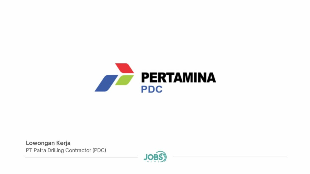 Lowongan Kerja PT Patra Drilling Contractor (PDC)