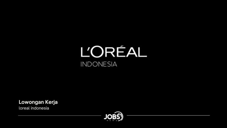 INFO LOKER L’OREAL INDONESIA UNTUK LULUSAN SMA SEDERAJAT  BULAN DESEMBER 2024